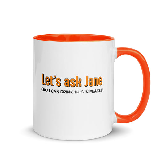 Let's ask Jane - Color Mug